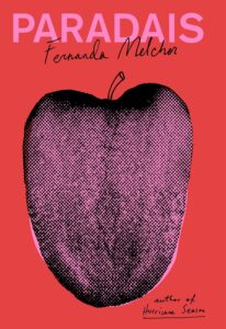 Cover of Paradais by Fernanda Melchor — a gritty novella examining class tensions in modern Mexico City