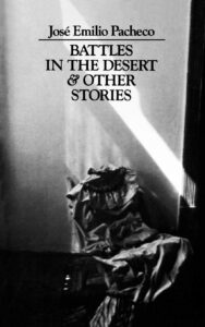 Book cover of Battles in the Desert by José Emilio Pacheco — a coming-of-age classic set in post-war Mexico City