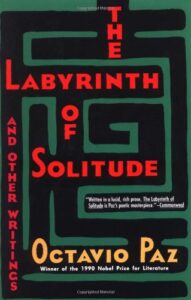 Book cover of The Labyrinth of Solitude by Octavio Paz — an essential philosophical work featured in the books and films about Mexico City